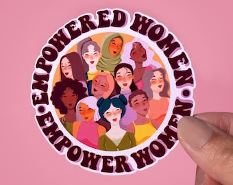 Empowered Women Empower Women Sticker | Feminist Sticker for Laptop/Waterbottle | Girl Power/Women's Rights Sticker | Waterproof & Matte
