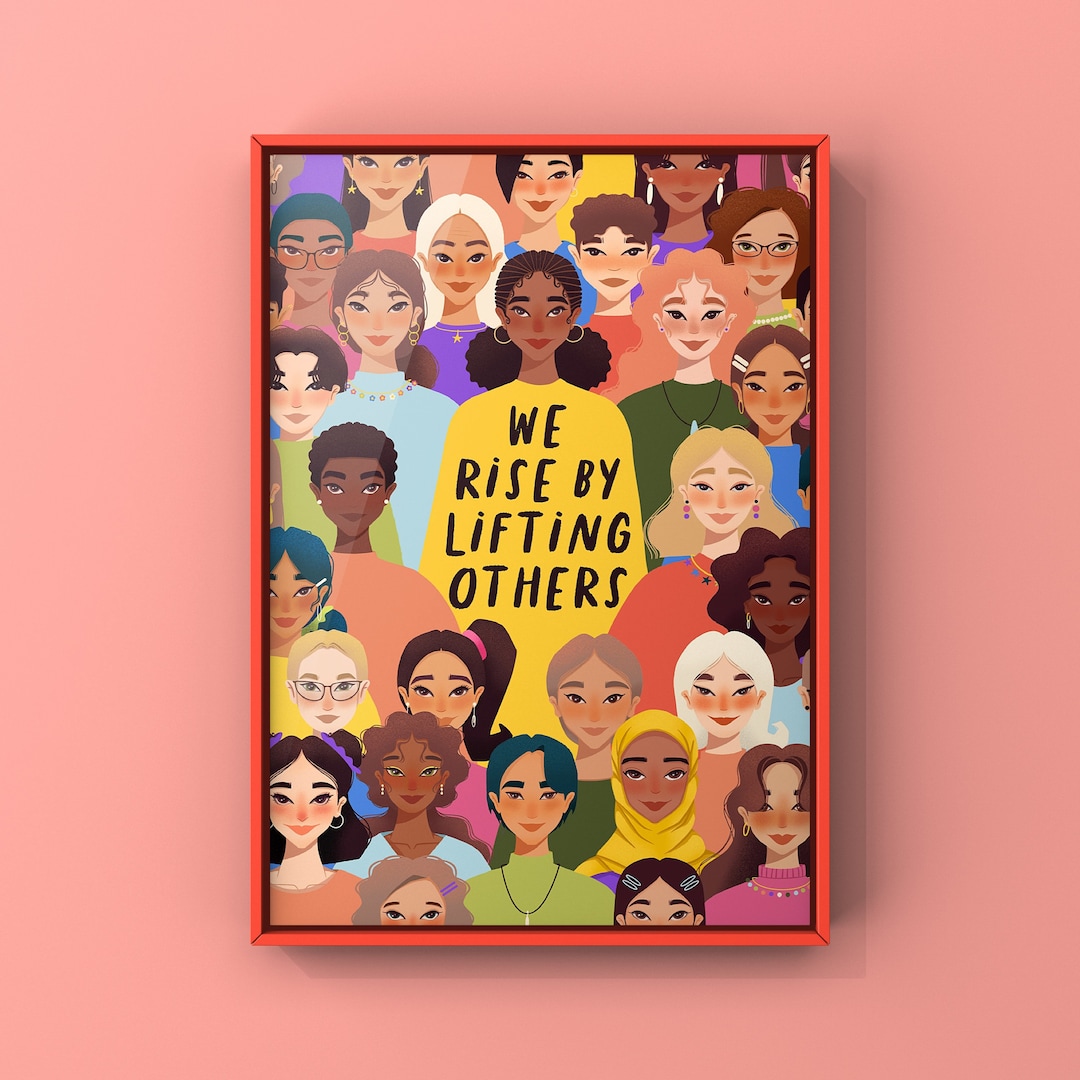 We Rise by Lifting Others PRINT || Teacher Gift, Feminist Art, Women ...