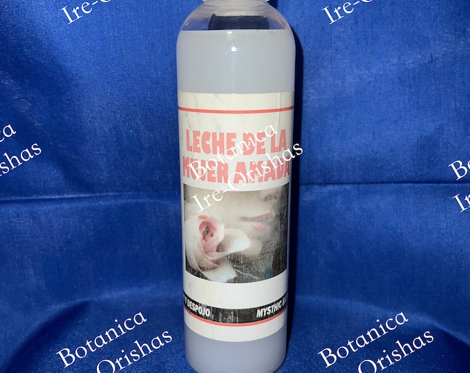 Bano Y Despojo llamado  Leche de la Mujer Amada BELOVED MILK