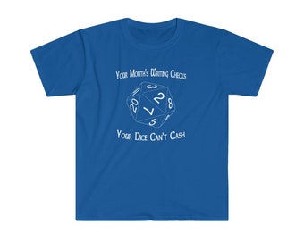 D & D T-Shirt - Dein Mund schreibt, Dein Würfel kann nicht eingelöst werden - Dungeons and Dragons, Dungeon Master, Tabletop Rollenspiel Shirt