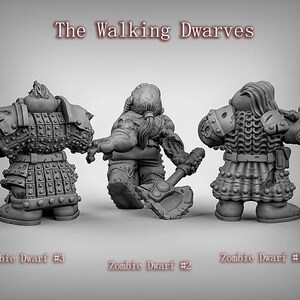 May include: Three gray painted miniature figures of dwarves, each with a different pose. The dwarves are wearing armor and carrying weapons. The text "The Walking Dwarves" is at the top of the image. The text "Zombie Dwarf #1", "Zombie Dwarf #2", and "Zombie Dwarf #3" is at the bottom of the image.