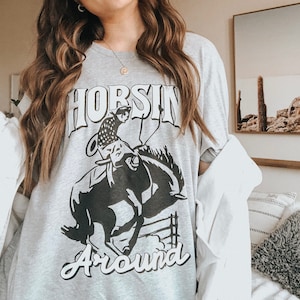 Horsin Around Shirt - Western Shirt - Vintage Shirt - Vintage Inspired Tee - Retro Shirt - Women's Oversized Shirt image 1