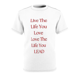 Live The Life You Love Unisex Tee
