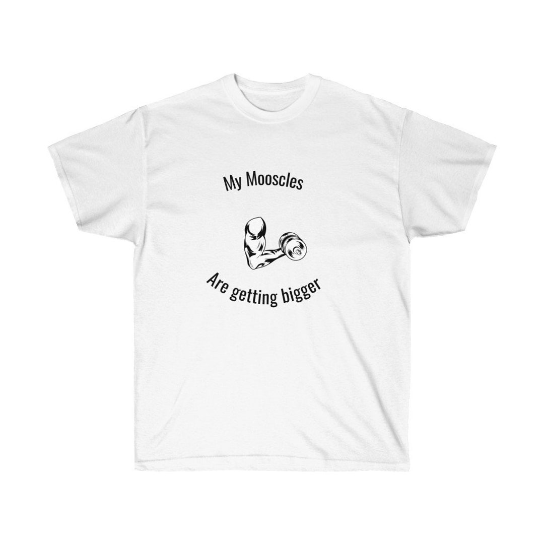 My Mooscles Are Getting Bigger Novelty/funny/gift/present/gym/fitness ...