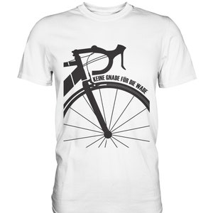 Keine Gnade für die Wade Fahrrad, Mountainbike Biker Geschenk Geburtstag Vatertag Fahrrad T-Shirt Hoodie Geburtstagsgeschenk Weiß/Herren