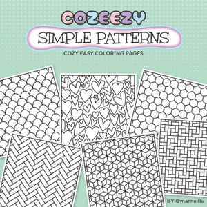 May include: A digital collection of coloring pages titled COZEEZY SIMPLE PATTERNS COZY EASY COLORING PAGES. The image displays five square sheets featuring black and white geometric and heart patterns, including scales, hexagons, and woven designs.