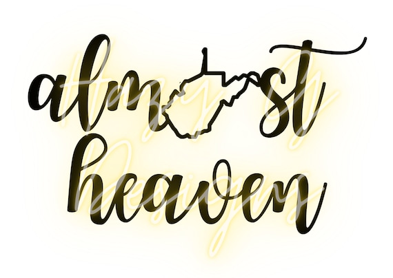 Almost Heaven WV PNG for Sublimation