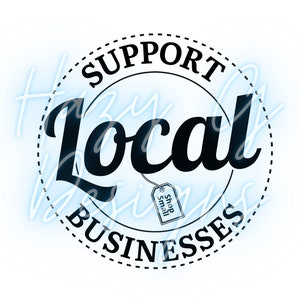 Support Local Businesses Shop Small PNG for Sublimation