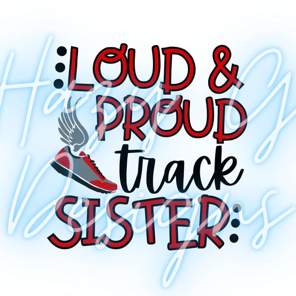 Loud and Proud Track Sister PNG for Sublimation