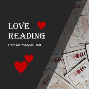 Love Reading - Detailed Love Reading - Tarot Card Reading - Intuitive Reading - Clairvoyant Reading