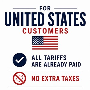 The image is a graphic design featuring the text "FOR UNITED STATES CUSTOMERS" and "ALL TARIFFS ARE ALREADY PAID" along with icons indicating that no extra taxes are required.