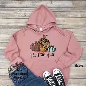 Its Fall Yall Hoodie-Fall Hoodie-Fall Sweatshirt for Women-Thanksgiving Hoodie-Pumpkin Hoodie-Pumpkin Spice-Teacher Hoodie-Womens Hoodie