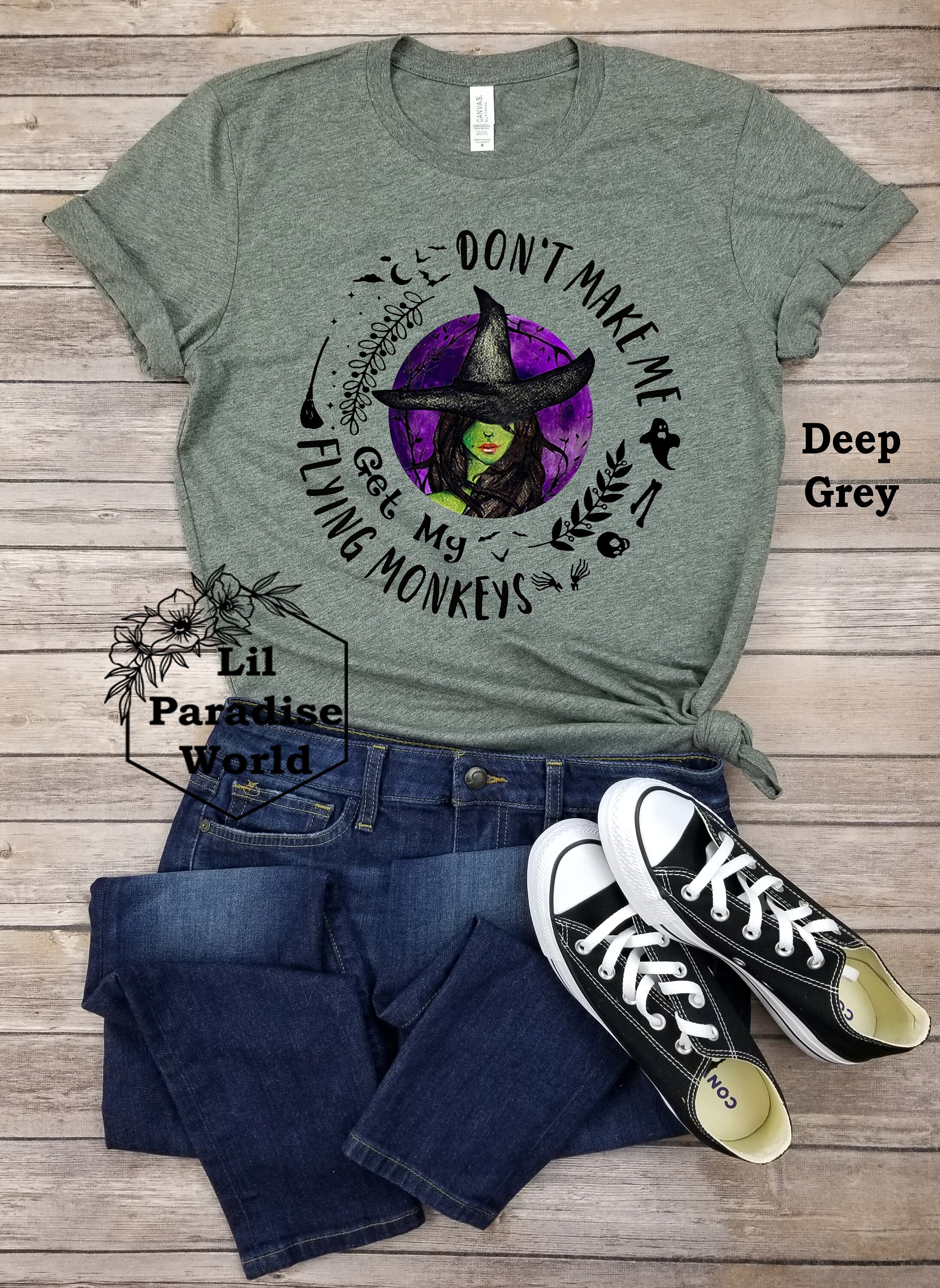 Funny Witch Tshirt Don't Make Me UNLEASH THE FLYING MONKEYS
