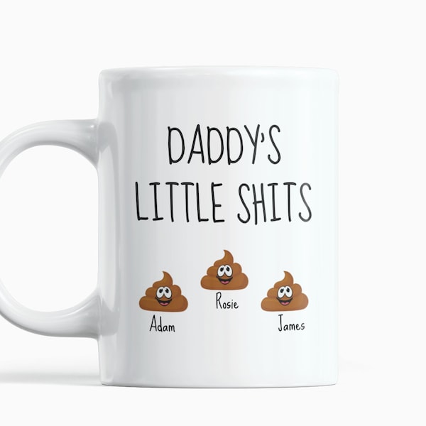 Daddy's little shits personalised mug. Funny Mug for dad, Customizable, father's Day Gift, Gift For dads, Birthday Present