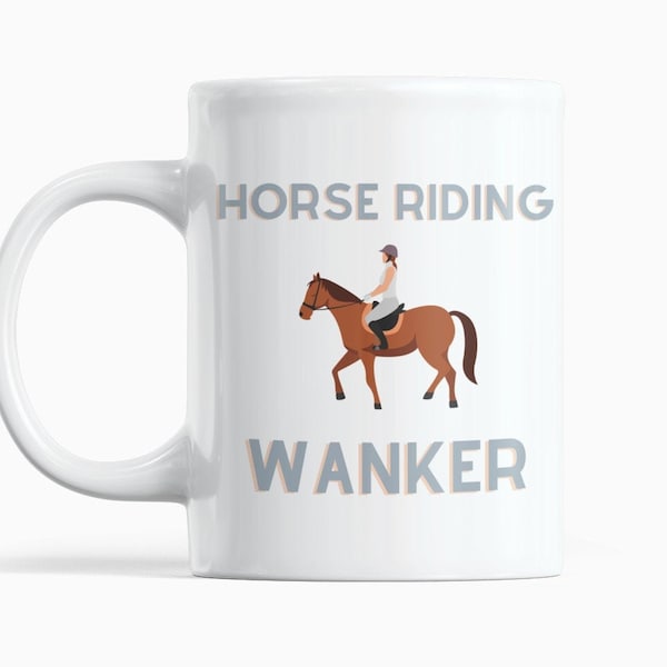 Horse Wanker Mug, Funny Mug for Horse lover, Horse Mug, Gift for Him, Gift for her, Birthday Gift, Horse Rider Gift, Horse Mom, Horse Riding