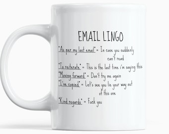 Corporate Email Lingo Mug, Office Mug, Work Mug, Funny Sarcastic Coffee Mug, Gift For Coworker, Work Colleague Gift