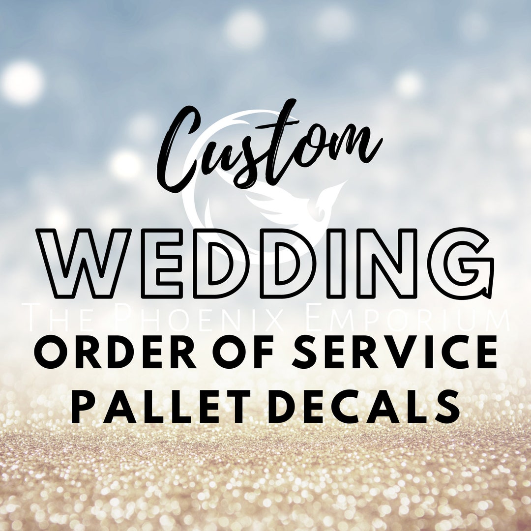 CUSTOM VINYL DECAL for Wooden Pallet Wedding Sign, Order of Service