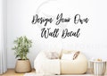 Personalised Wall Sticker, Design Your Own Wall art, Quote, Decal