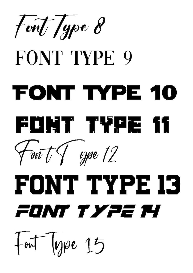 May include: A collection of different font styles, including "Font Type 8", "FONT TYPE 9", "FONT TYPE 10", "FONT TYPE 11", "Fout Type 12", "FONT TYPE 13", "FONT TYPE H", and "Font Type 15".