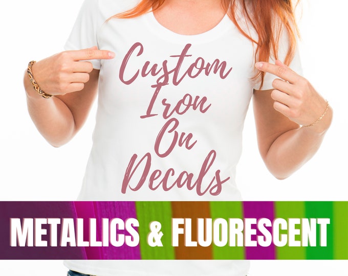 Custom Iron On Vinyl Decals For T-Shirts - DECAL ONLY - Personalized Heat Transfer Vinyl Decal - Text / Image / Logo - Custom HTV for Shirts