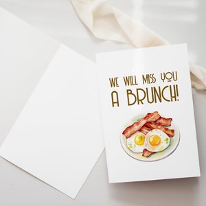 We Will Miss You A Brunch - Digital Retirement/Moving/Relocation Card with Plate of Brunch Food - Instant Download