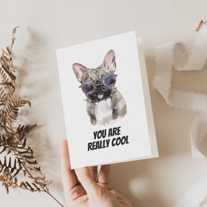 Vous êtes vraiment cool bouledogue français avec lunettes de soleil - carte de voeux numérique retraite/anniversaire/félicitations - téléchargement immédiat
