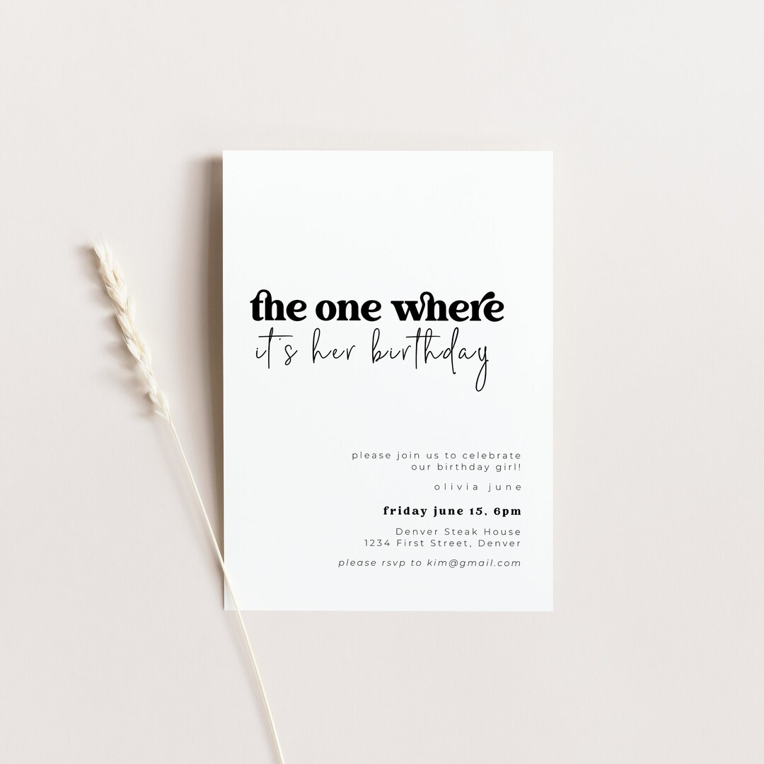 The One Where It's Her Birthday - Friends Birthday Party Invitation ...