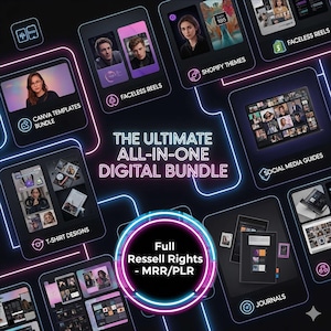 May include: A digital bundle graphic with a neon design. The text reads "The Ultimate All-In-One Digital Bundle" and includes icons for Canva templates, Faceless Reels, Shopify themes, T-shirt designs, social media guides, and journals. The graphic also states "Full Ressell Rights - MRR/PLR".