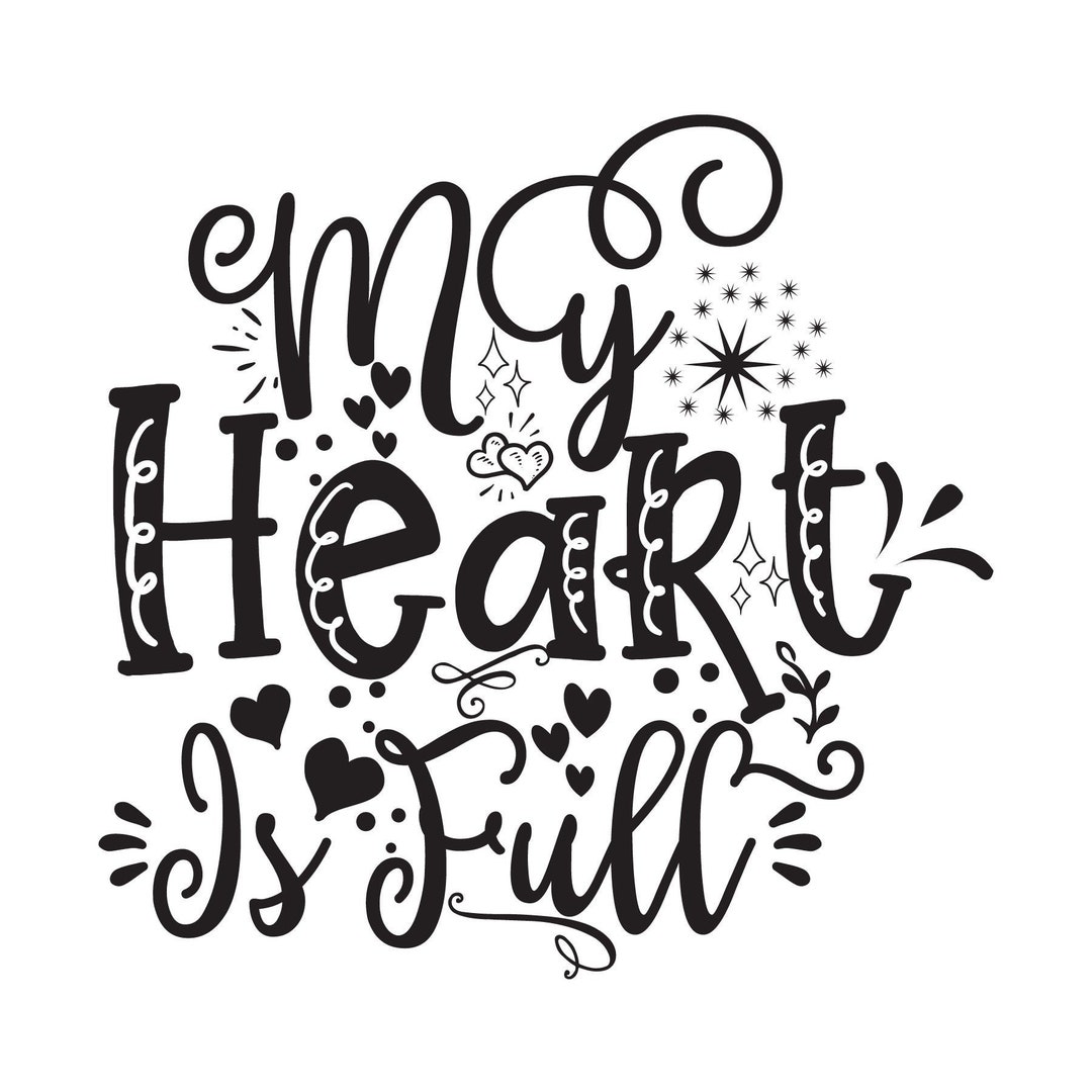 My heart is full vinyl decal sticker sticky vinyl for etsy