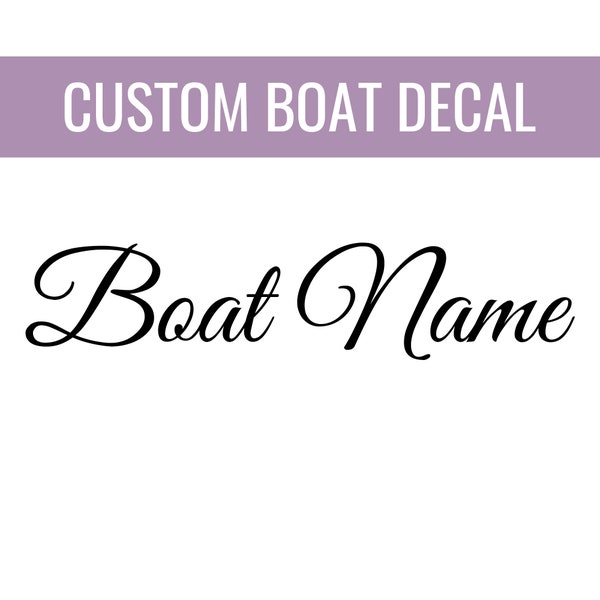 Personalized Boat Name Decal - Permanent Marine-Grade Vinyl Lettering for Yacht, Ship, Sailboat, Kayak, Canoe, Boat, Paddleboard, & More C11