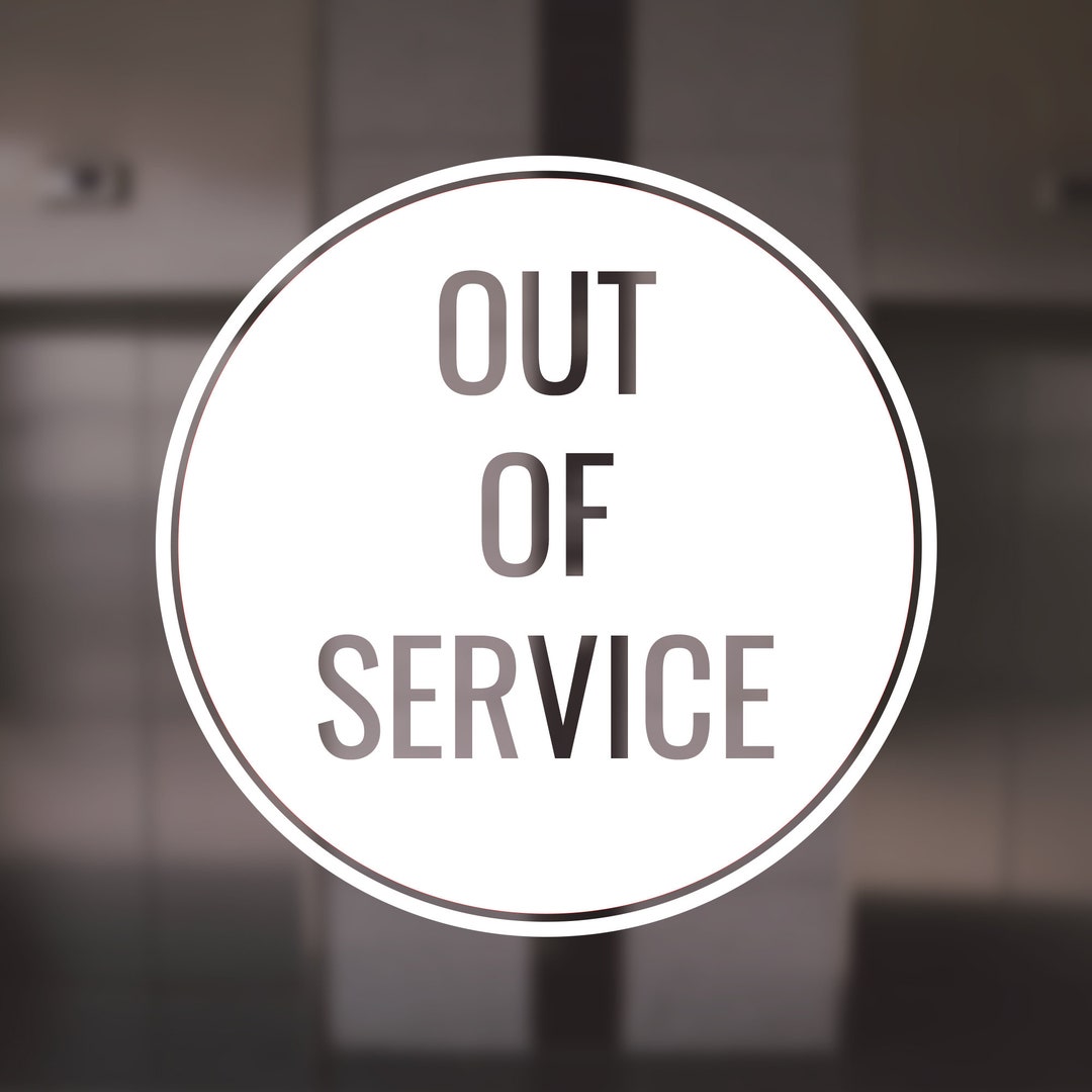 Out of Service Vinyl Decal for Walls, Windows, Doors in Businesses
