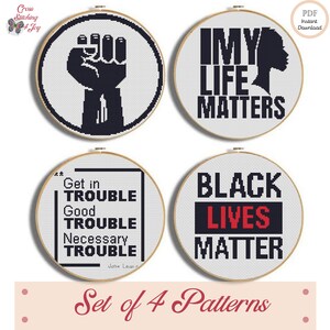 Set of 4 Black Lives Matter Cross Stitch Patterns, John Lewis Quote,  Civil Rights Protest, Black History, Easy Crossstitch Charts