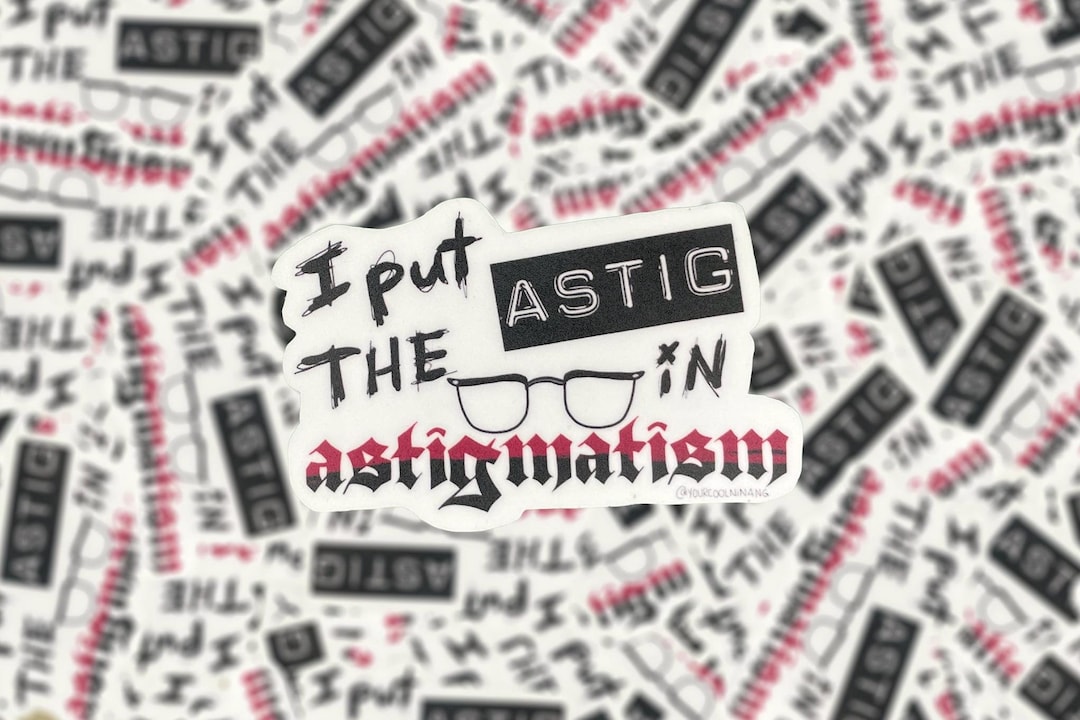 I Put the ASTIG in Astigmatism Filipino Tagalog Sticker STK-ATG-001 - Etsy
