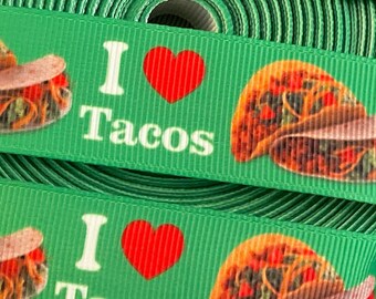 I LOVE TACOS!  1” grosgrain ribbon, choose 3/5 yds., perfect for embellishment/hair/collars/gifting & all your creative projects!