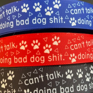 DOING BAD DOG…stuff! 1” grosgrain ribbon, 3 colors, 3 or 5 yards, perfect for embellishment/hair/decor/collars/ gifts & all your projects!