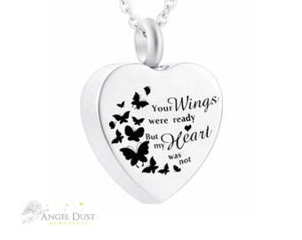 Your Wings Were Ready But My Heart Was Not Heart Cremation Ashes Necklace - Memorial Keepsake Urn. Free UK Delivery. Chain Included.