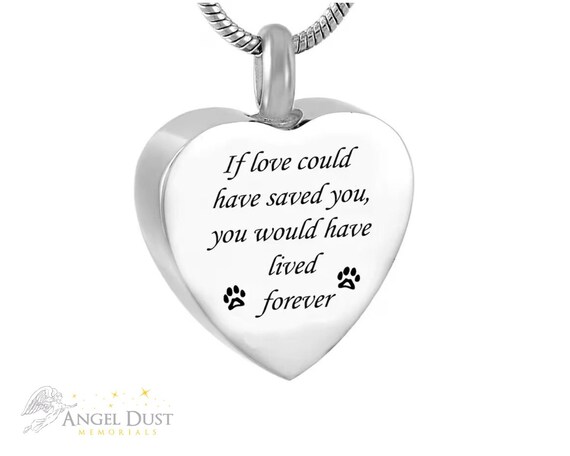 If Love Could Have Saved You Cremation Ashes Heart Necklace Pet Cat Dog Memorial Keepsake Urn. Free UK Delivery. Chain Included