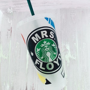 TEACHER Reusable Starbucks Cold Cup!