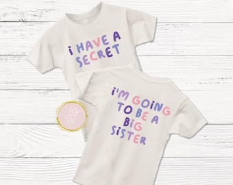 I have a secret, Big Sister PNG, Big Sis PNG, Promoted to Big sister, Sister to be, Pregnancy baby announcement gift, Front and back design