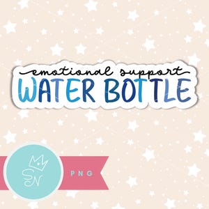 Bouteille de soutien émotionnel PNG, Conception d'autocollant mignon pour gobelet de bouteille d'eau, Autocollant de thérapie citation drôle, Santé mentale, Buvez votre eau