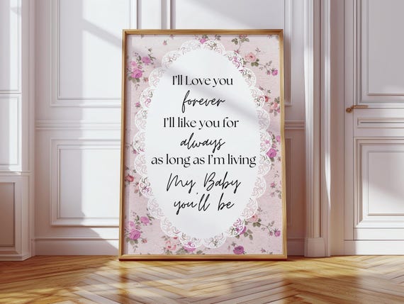 I'll Love You Forever floral Illustration Print, Digital Downloadable Wall Art, Trendy Decor, pink floral Nursery Wall Art