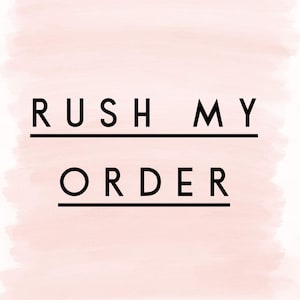 May include: A pink watercolour background with the words "RUSH MY ORDER" in a bold, black font. The text is separated by black lines, creating a clean and modern design.