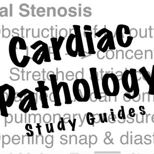 Cardiac Pathology Study Guides - Medical School
