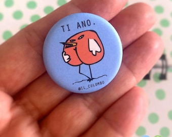 Calamita o Spilla con illustrazione TI ANO, il Culombo® • Magnete da frigo, Pin •