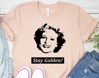 Stay Golden Shirt, Golden Girls Shirt, Shady Pines Shirt