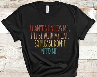 Cat Lover Shirt, Funny Cat Owner T-shirt Gift