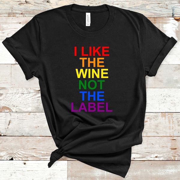 I Like The Wine Not The Label Tshirt, Into The Wine Not The Label Shirt, David  Shirt, David  LGBTQ Pride Event, David Tshirt