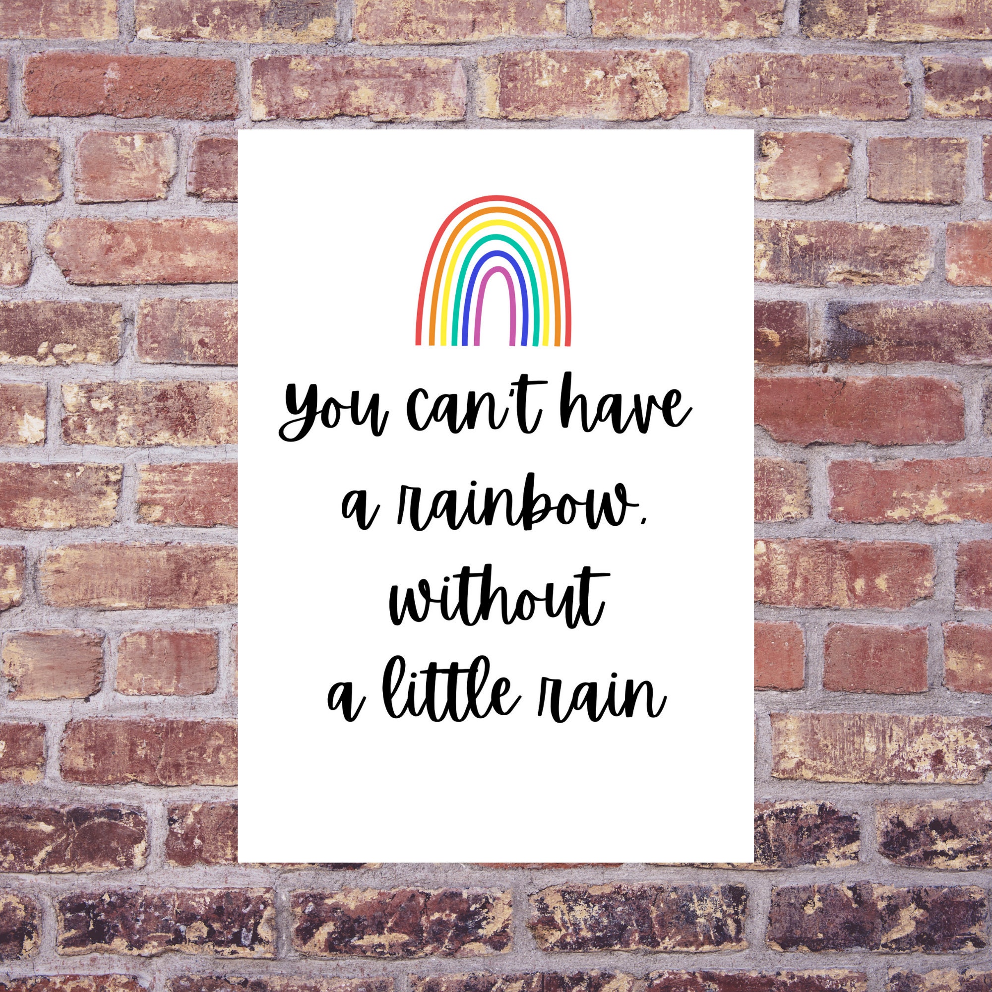 You Can't Have A Rainbow Without A Little Rain Print Etsy