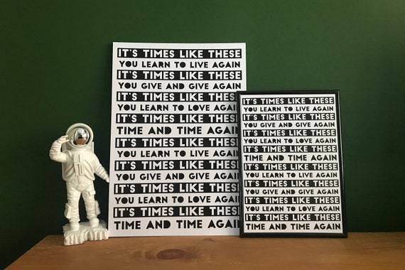 TIMES LIKE THESE Foo Fighters inspired Original Art Print Song Lyrics Black White Typography Rock Music Lyrical Monochrome Chorus