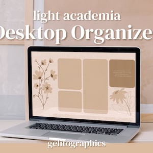 Puede incluir: Un ordenador portátil que muestra un organizador de escritorio con un fondo marrón claro e ilustraciones florales. El organizador tiene cinco secciones, cada una con un diseño diferente. El texto "light academia Desktop Organizer" se muestra en la parte superior de la pantalla. El texto "gelitographics" se muestra en la parte inferior de la pantalla.